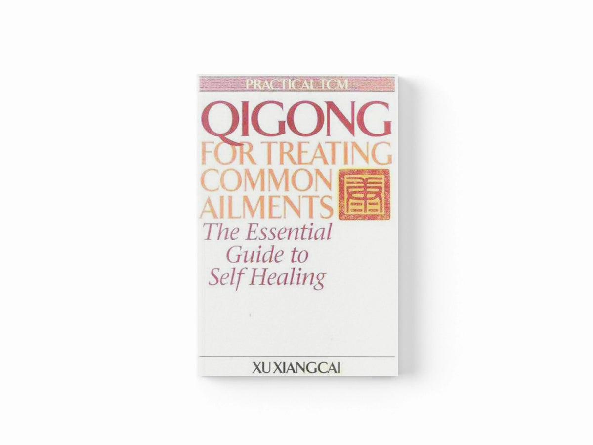 Qigong for Treating Common Ailments by Xu Xiangcai; 9781886969704