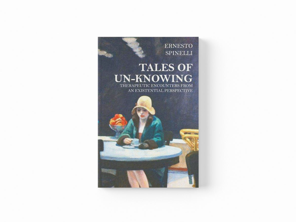 Tales of Unknowing by Ernesto Spinelli; 9781898059790