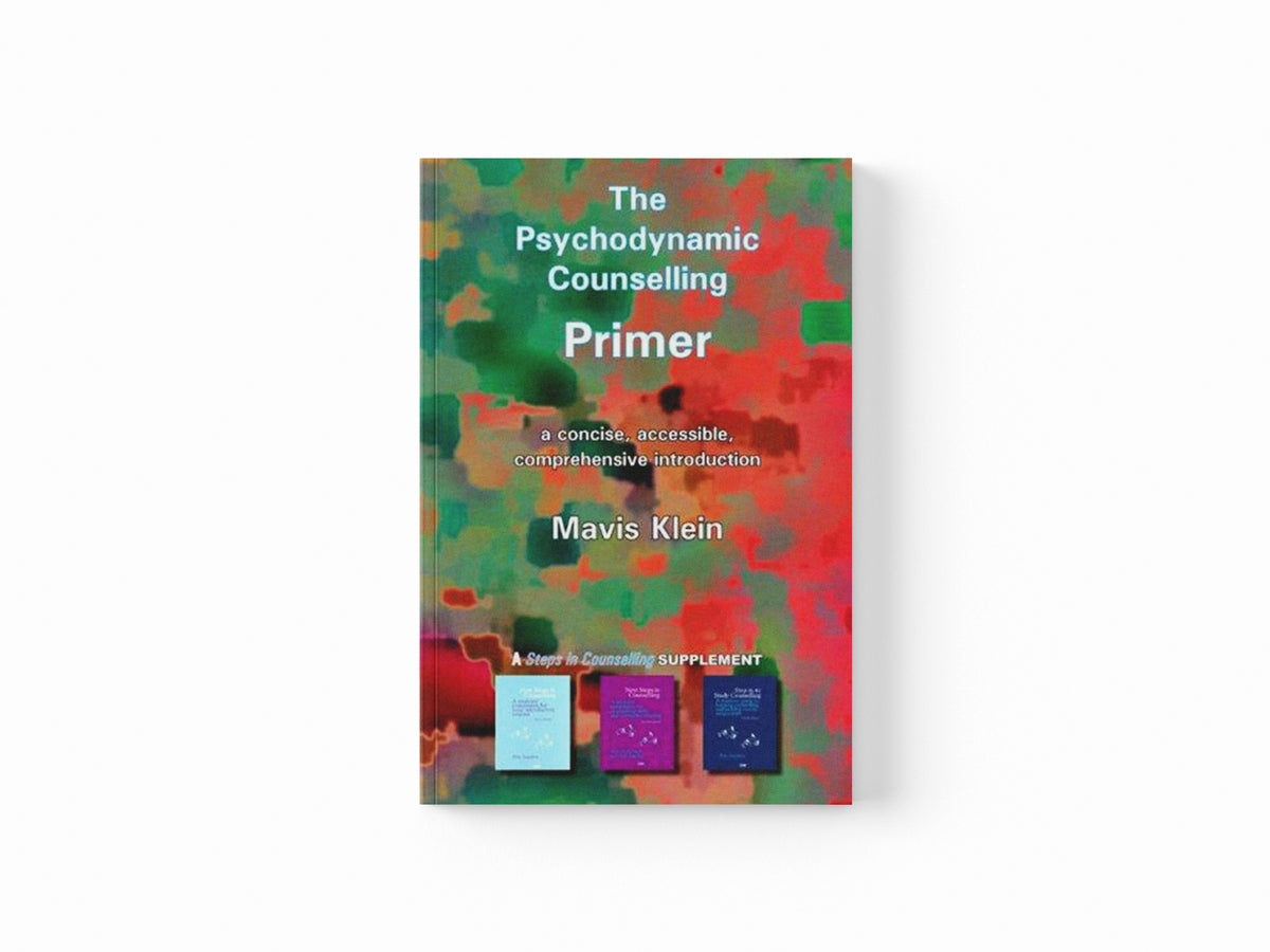 The Psychodynamic Counselling Primer by Mavis Klein; 9781898059851