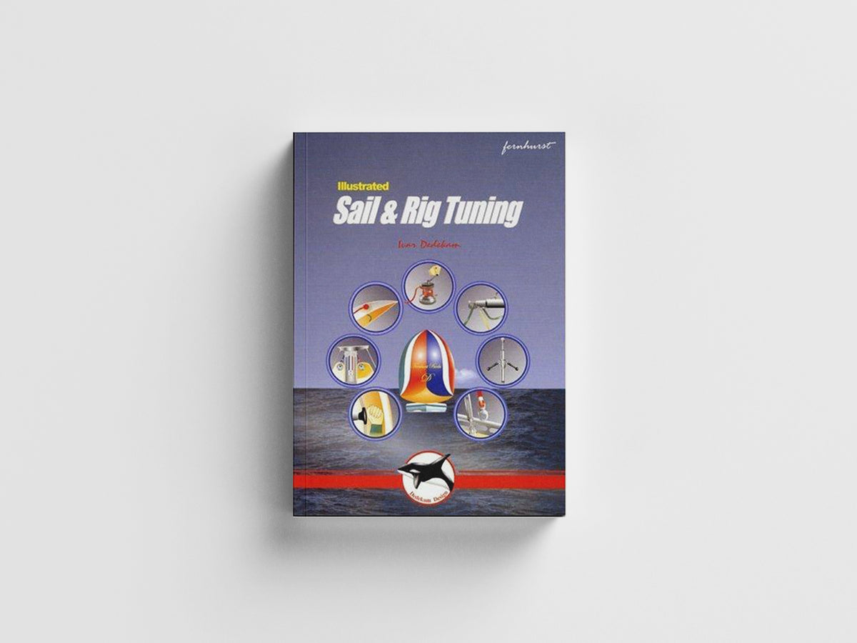 Illustrated Sail & Rig Tuning by Ivar Dedekam; 9781898660675