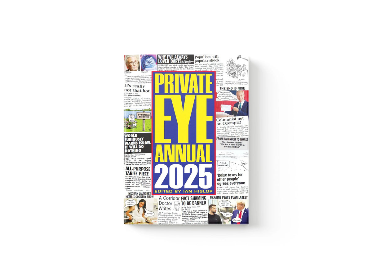 Private Eye Annual 2025 by Ian Hislop; 9781901784756