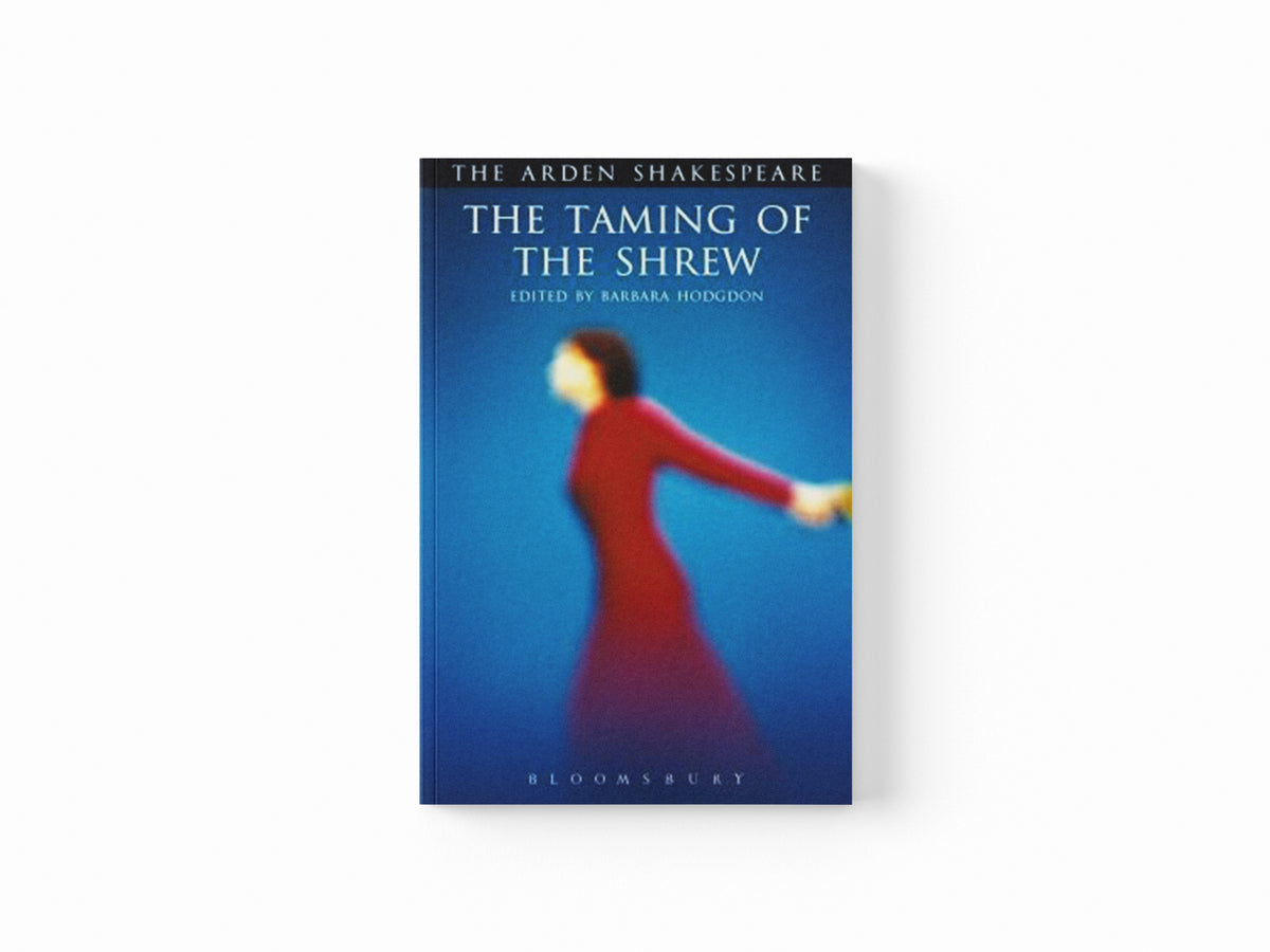 The Taming of The Shrew by William Shakespeare; 9781903436936