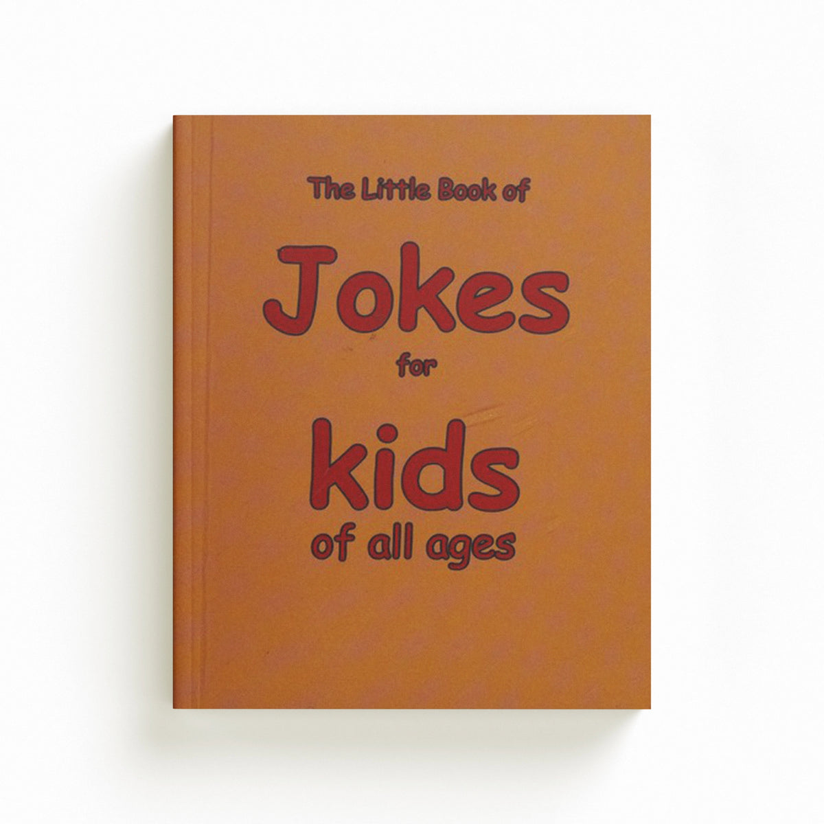 The Little Book of Jokes for Kids of All Ages; 9781903506318
