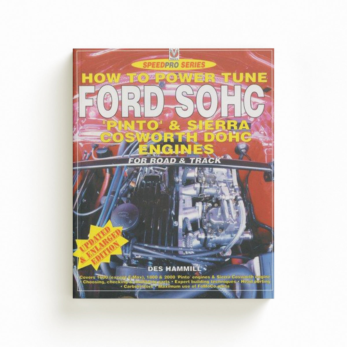 The Ford Sohc Pinto & Sierra Cosworth Dohc Engines High-Performance Manual by Des Hammill; 9781903706787