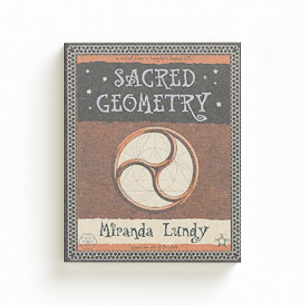 Sacred Geometry by Miranda Lundy; 9781904263043