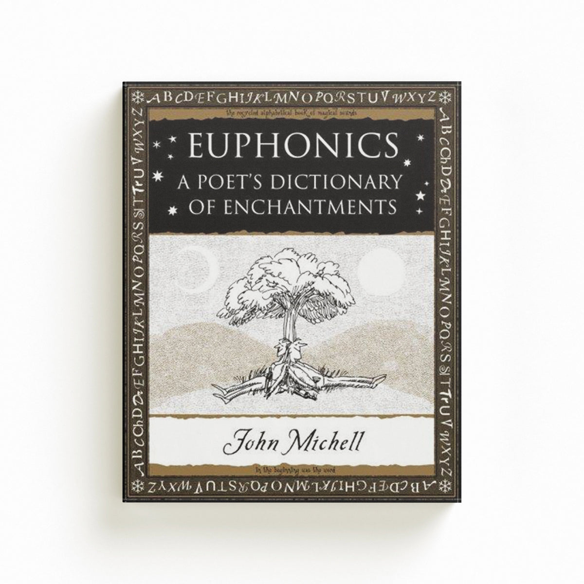 Euphonics: A Poet's Dictionary of Sounds by John Michell; 9781904263432