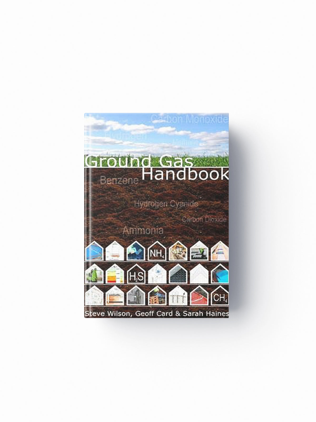 Ground Gas Handbook by Geoff Card; Steve Wilson; Sarah Haines; 9781904445685