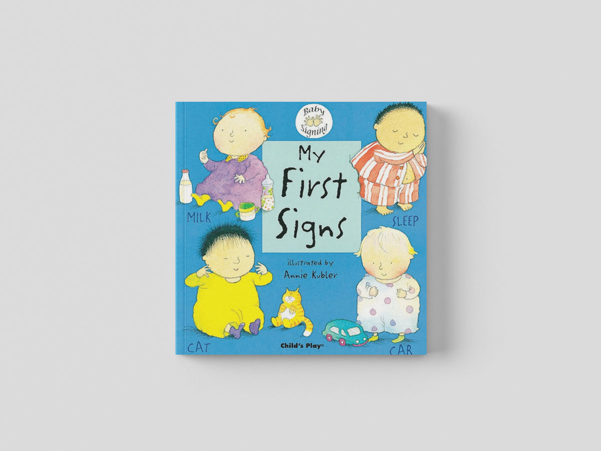 My First Signs: BSL (British Sign Language) by Annie Kubler; 9781904550044