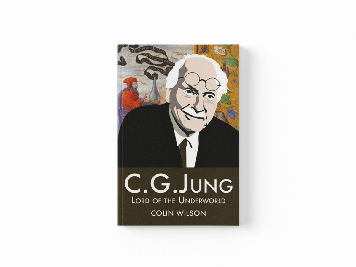 C.G.Jung by Colin Wilson; 9781904658283