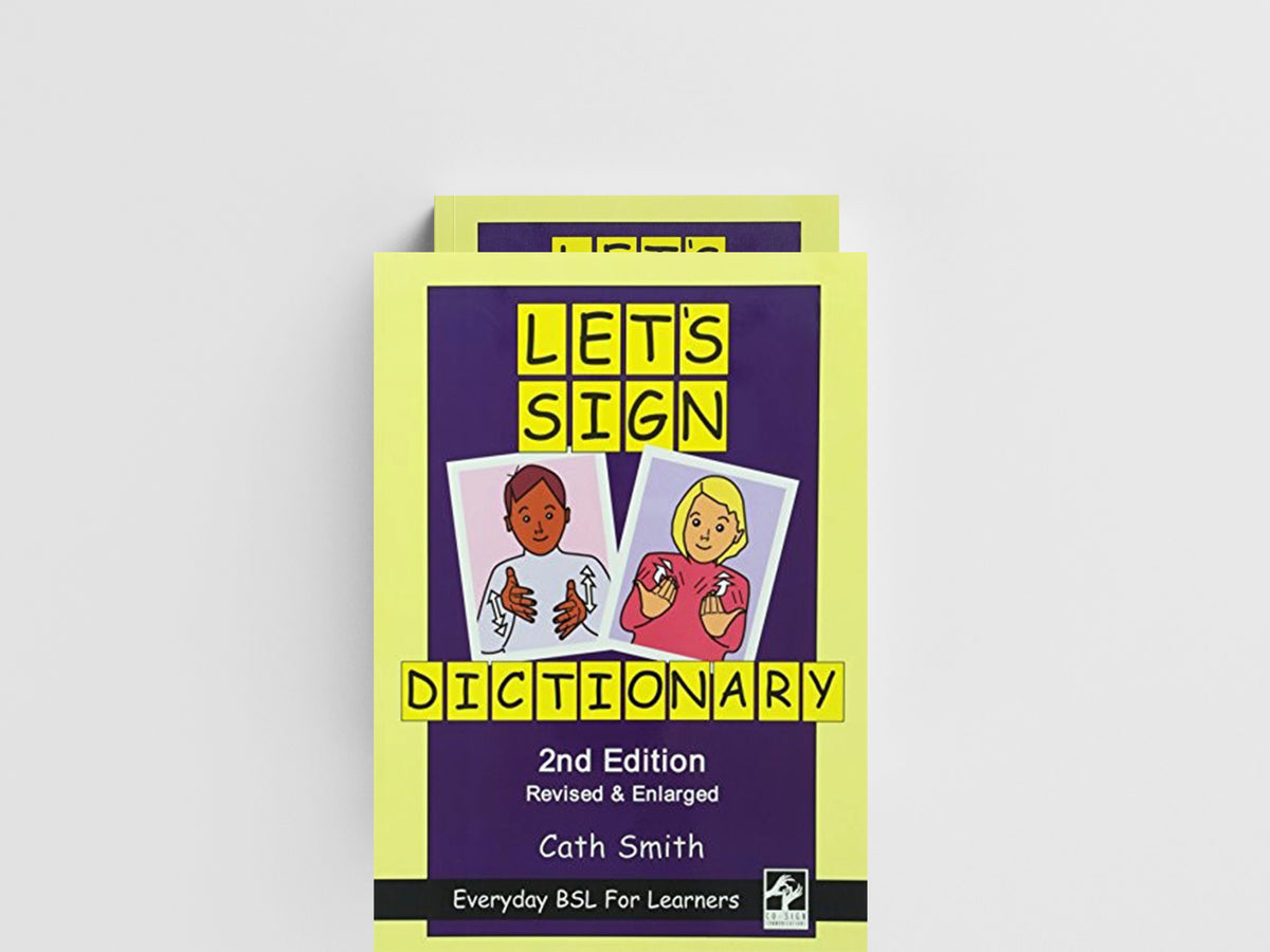 Let's Sign Dictionary: Everyday BSL for Learners by Cath Smith; 9781905913107