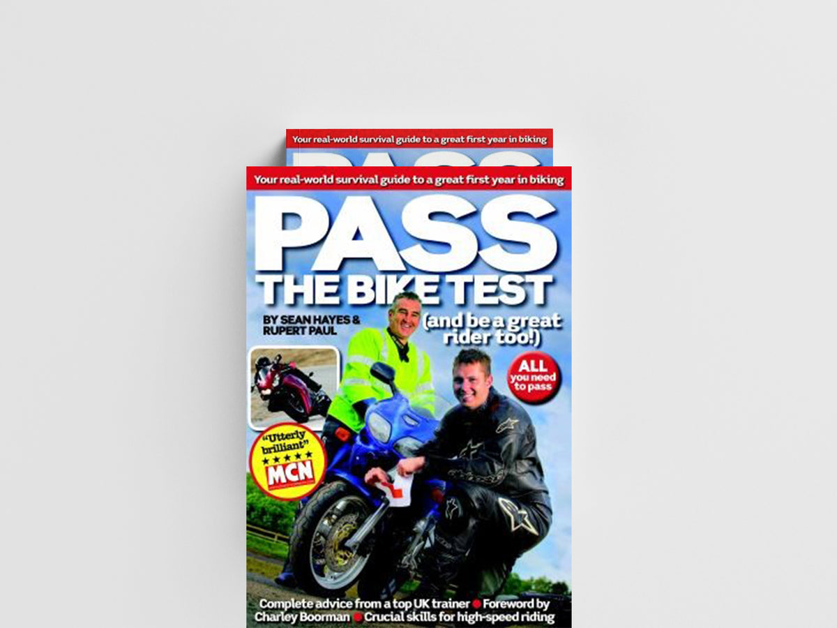 Pass the Bike Test (and be a great rider too!) by Rupert Paul; Sean Hayes; 9781906860127