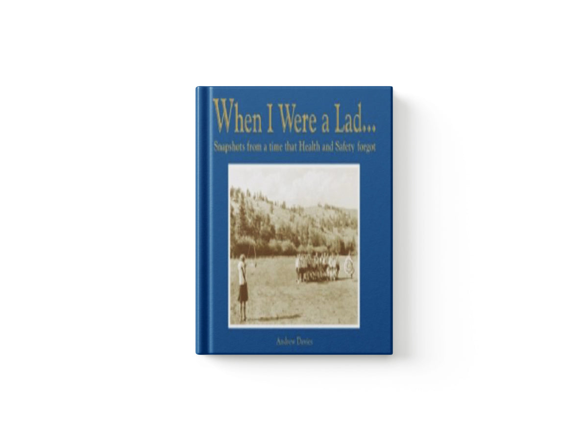 When I Were A Lad… by Andrew T Davies; 9781907554001