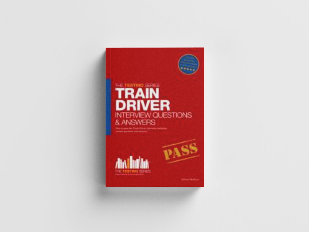 Train Driver Interview Questions and Answers by Richard McMunn; 9781907558924