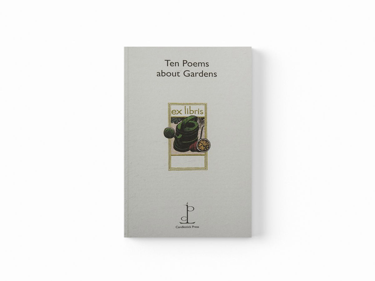 Ten Poems about Gardens; 9781907598074