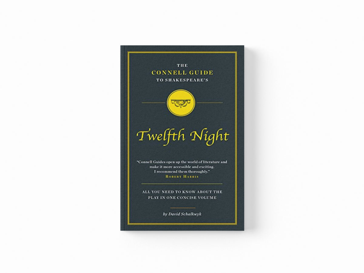 The Connell Guide To Shakespeare's Twelfth Night by David Schwaltyk; 9781907776557