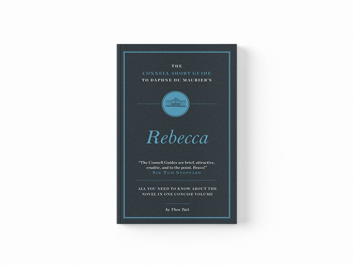 The Connell Short Guide To Daphne du Maurier's Rebecca by Theo Tait; 9781907776939