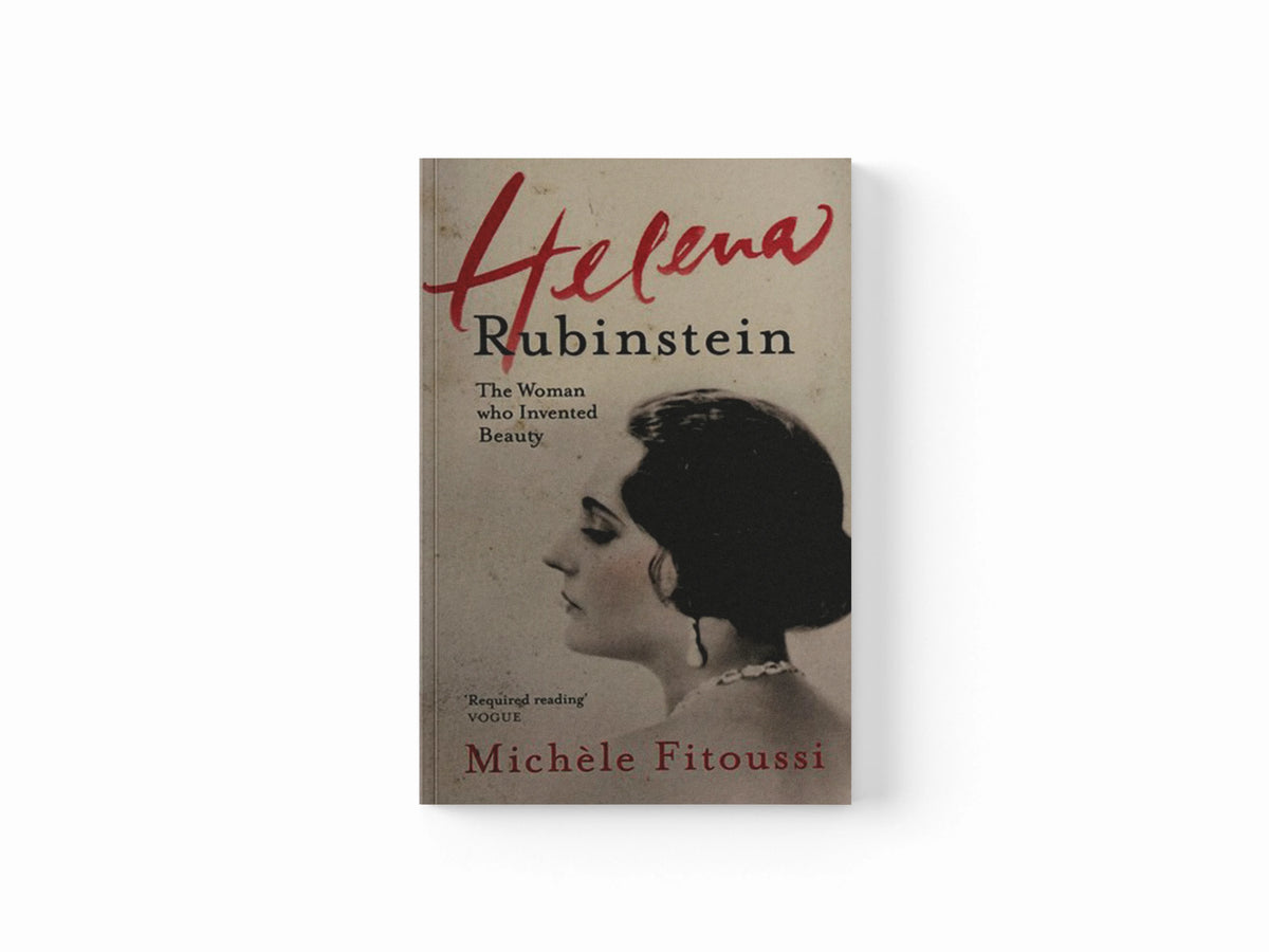 Helena Rubinstein: The Woman Who Invented Beauty by Michele Fitoussi; 9781908313461