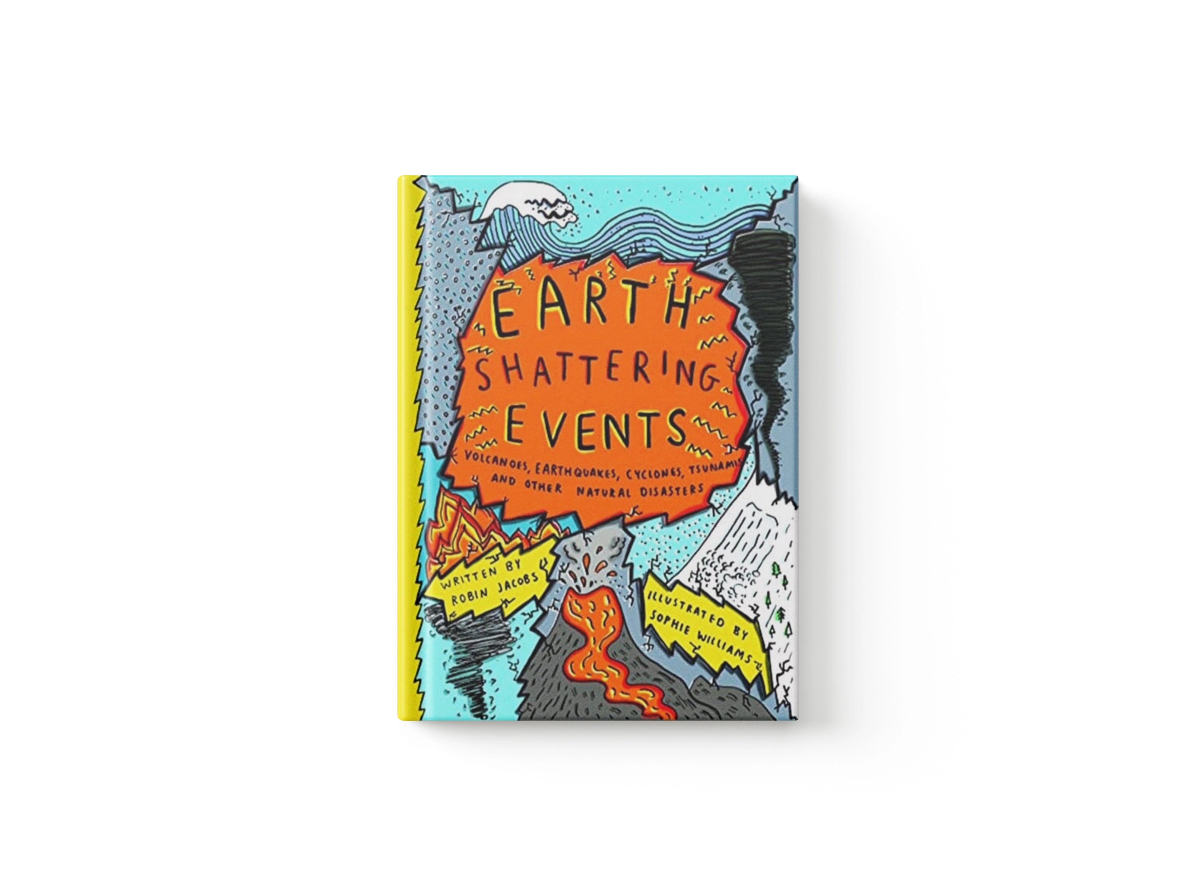 Earthshattering Events! : The Science Behind Natural Disasters