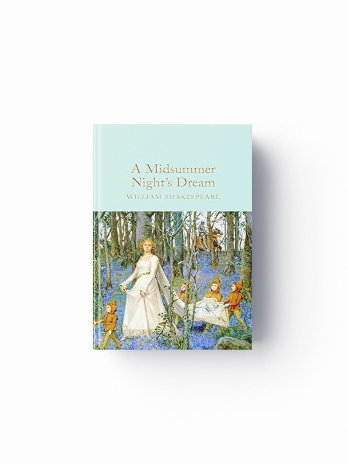 A Midsummer Night's Dream by William Shakespeare; 9781909621879