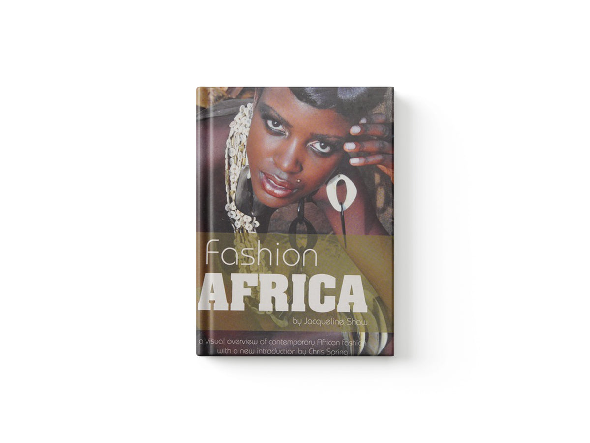 Fashion Africa by Jacqueline Shaw; 9781909762008