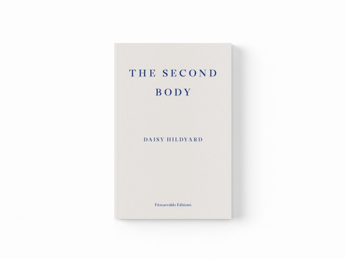 The Second Body by Daisy Hildyard; 9781910695470