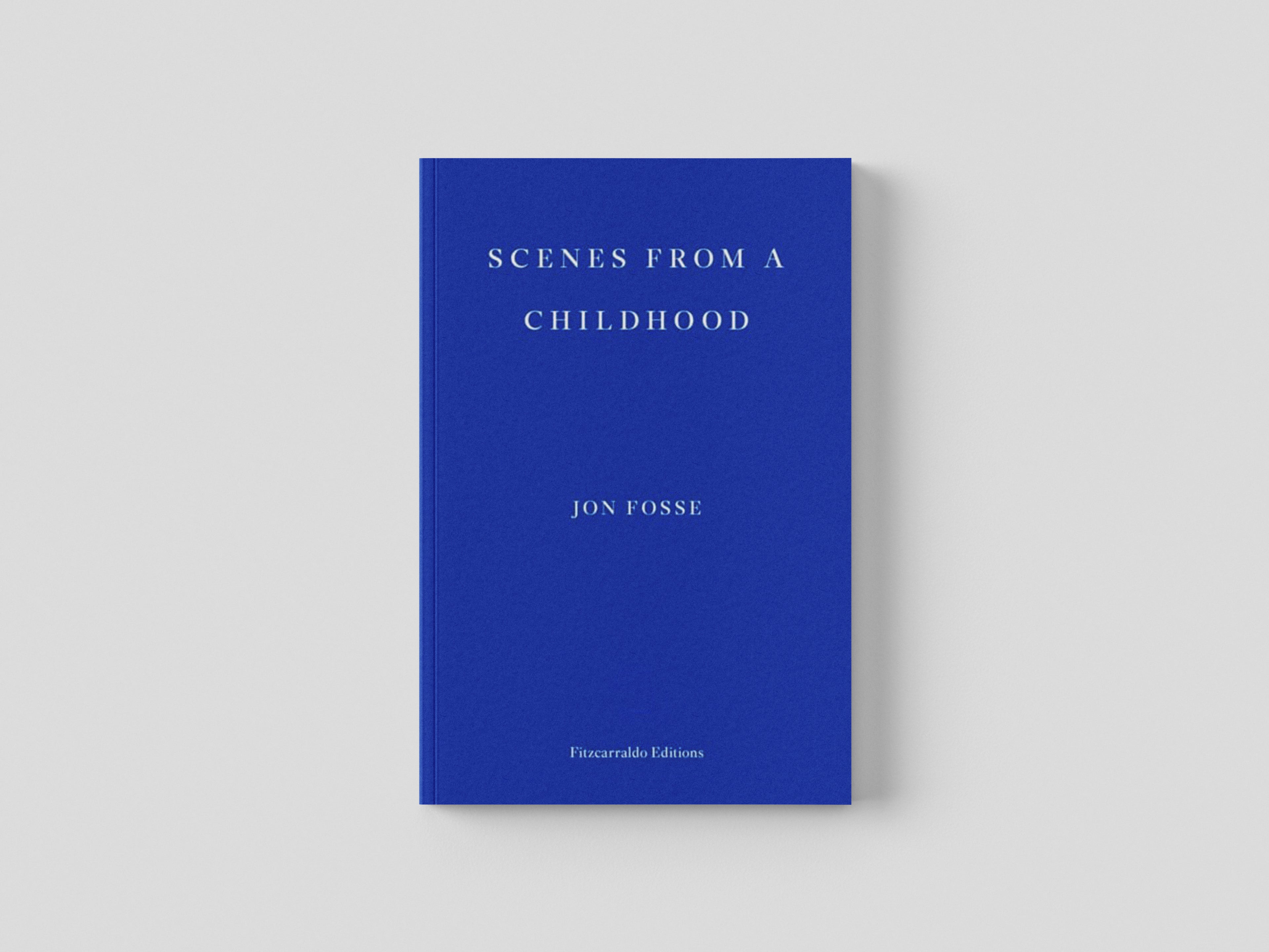 Scenes from a Childhood — WINNER OF THE 2023 NOBEL PRIZE IN LITERATURE by Jon Fosse; 9781910695531