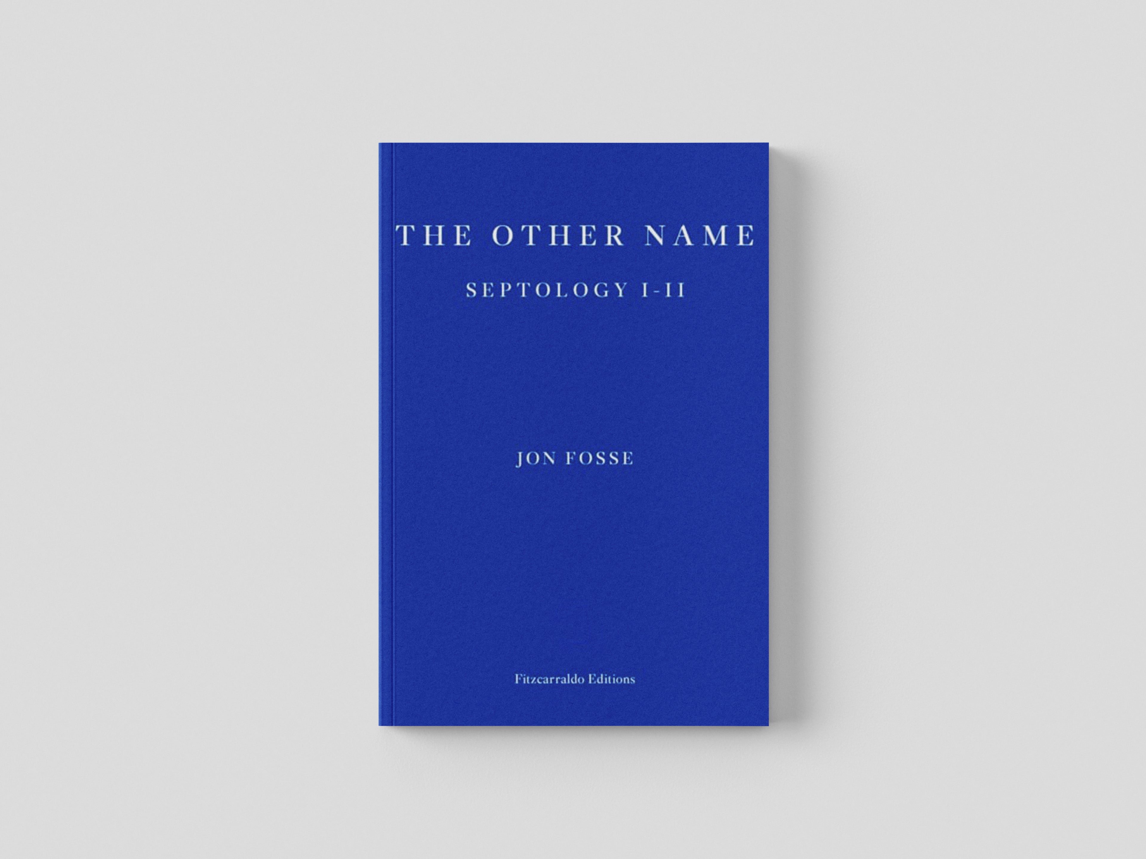 The Other Name — WINNER OF THE 2023 NOBEL PRIZE IN LITERATURE by Jon Fosse; 9781910695913