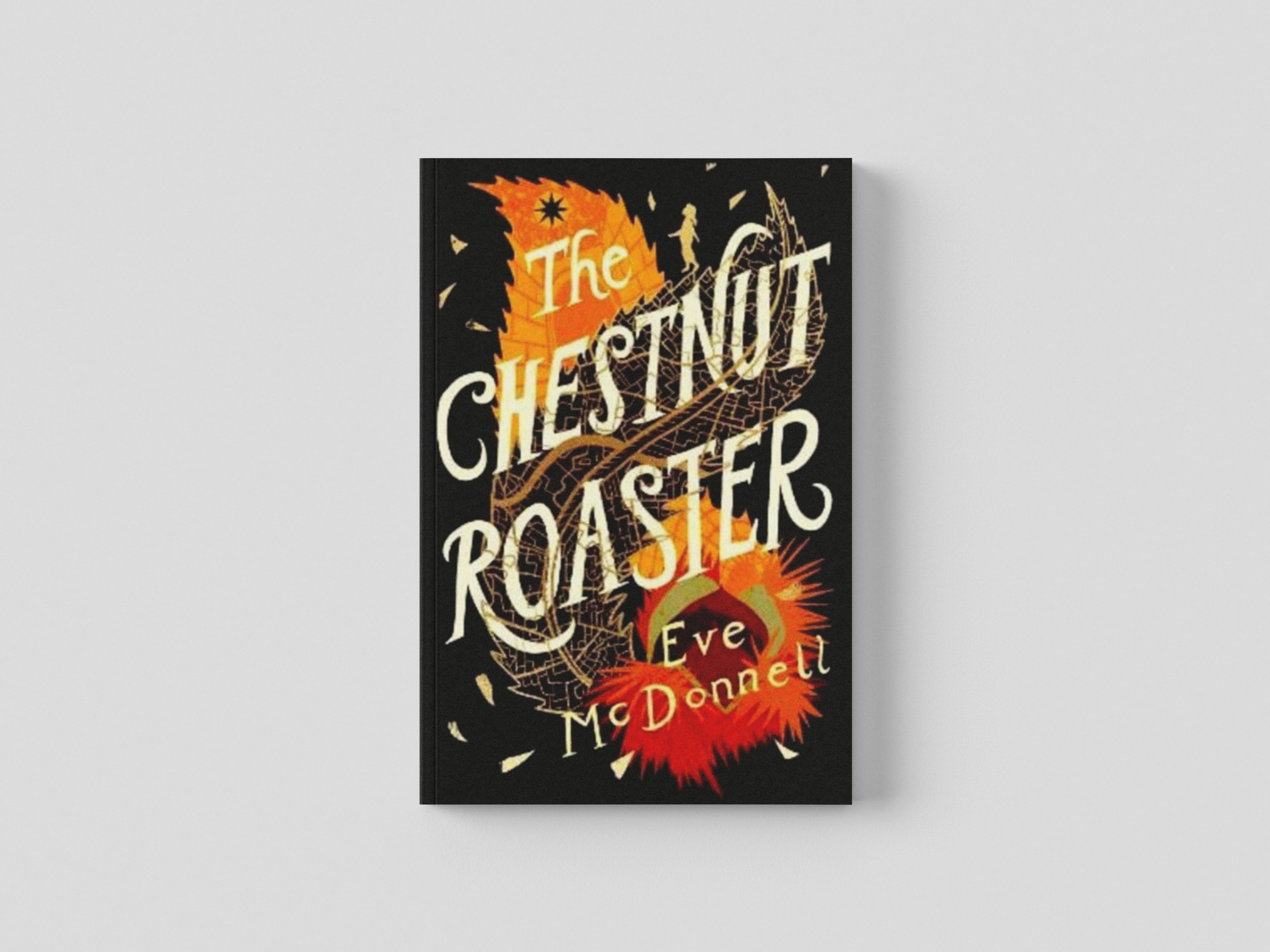 The Chestnut Roaster by Everything with Words; 9781911427292