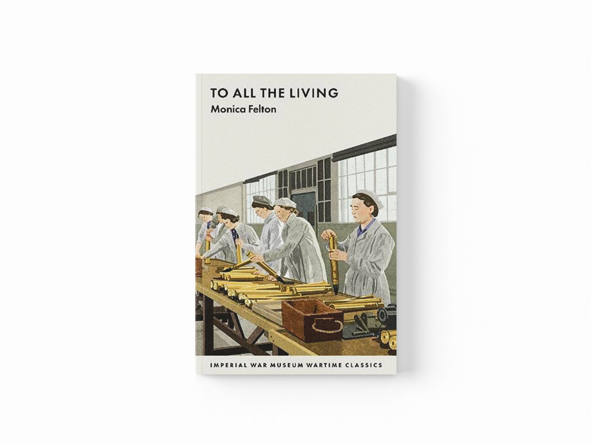 To All the Living by Monica Felton; 9781912423422