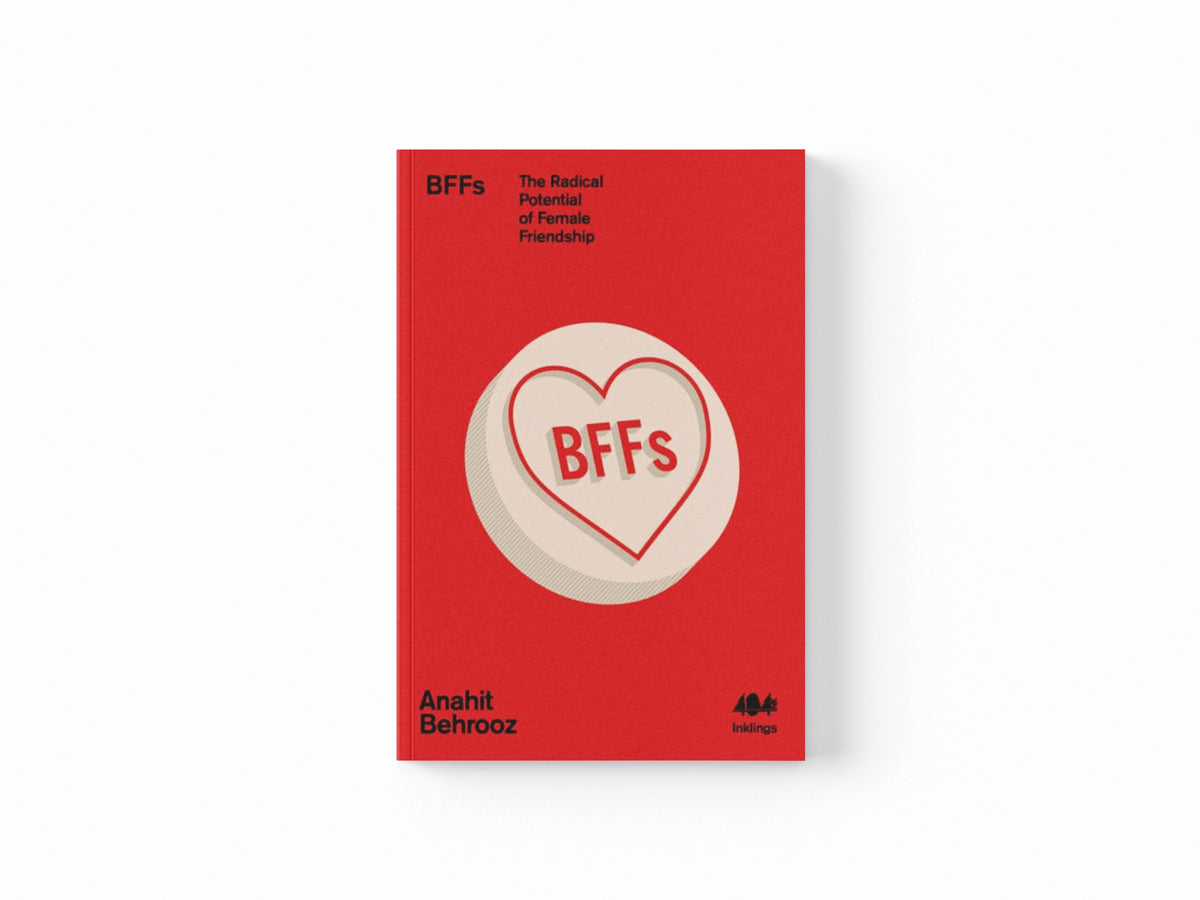 BFFs : The Radical Potential of Female Friendship