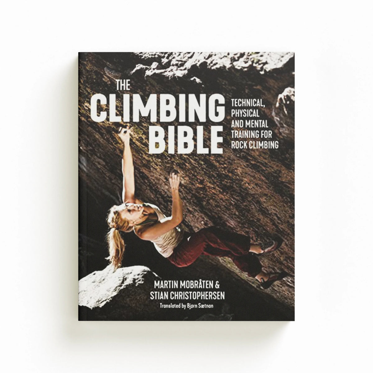 The Climbing Bible by Martin Mobraten; Stian Christophersen; 9781912560707