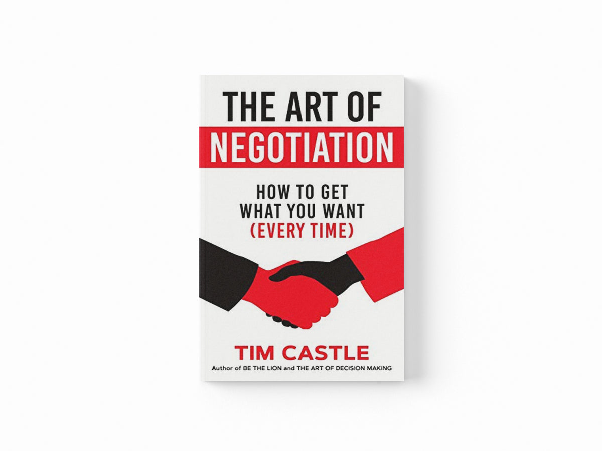 The Art of Negotiation by Tim Castle; 9781912615124