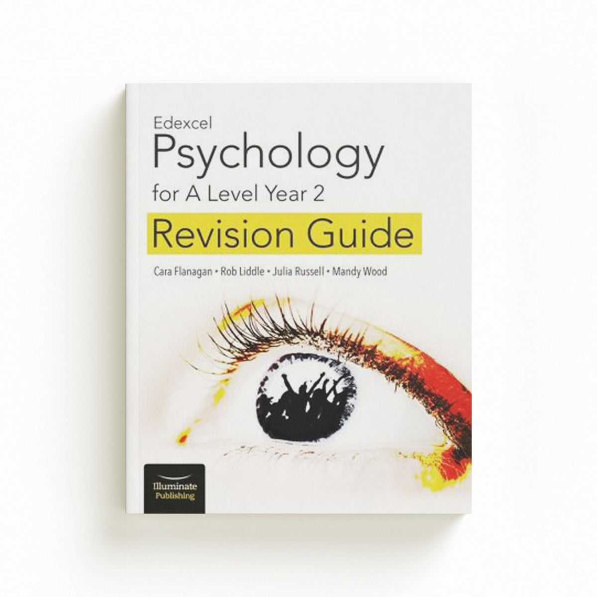 Edexcel Psychology for A Level Year 2: Revision Guide by Cara Flanagan; Rob Liddle; Mandy Wood; Julia Russell; 9781912820078