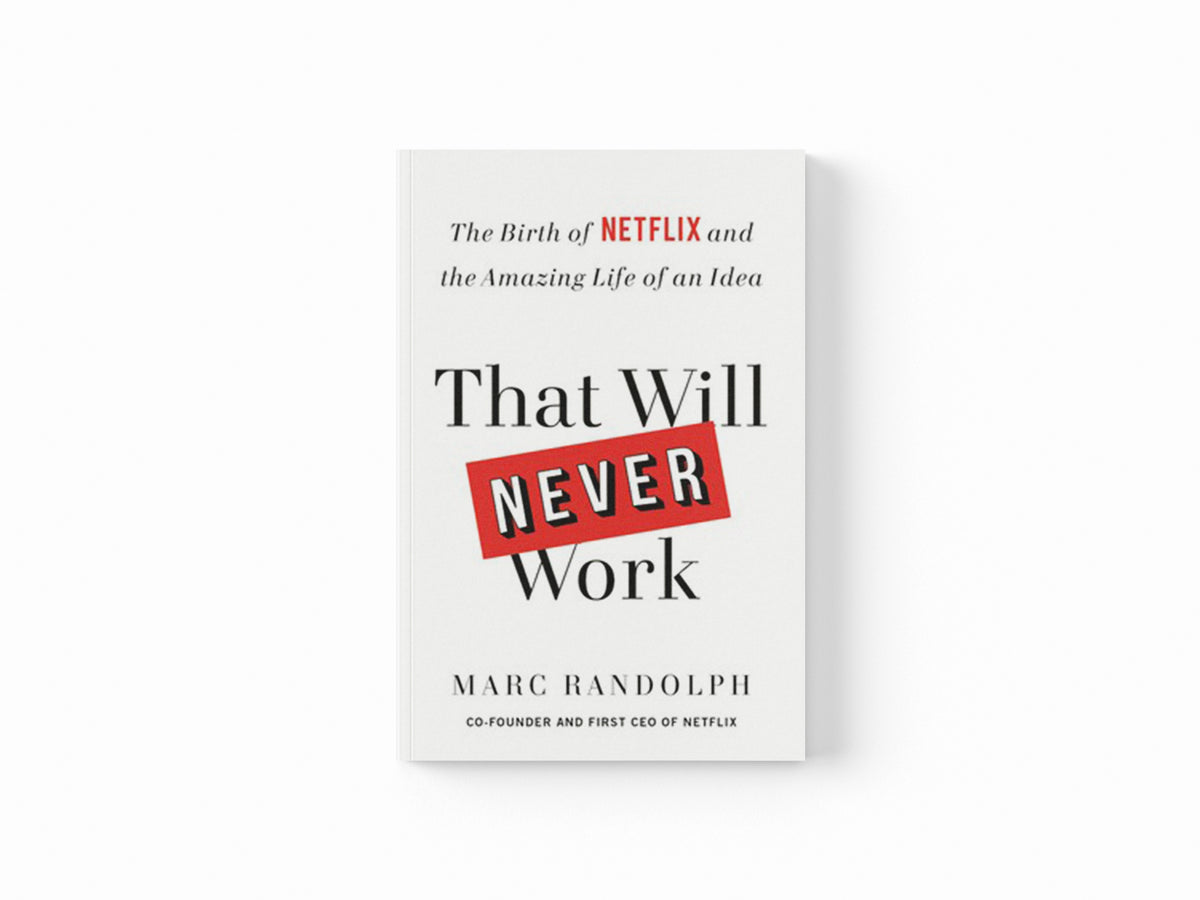 That Will Never Work by Marc Randolph; 9781913068219