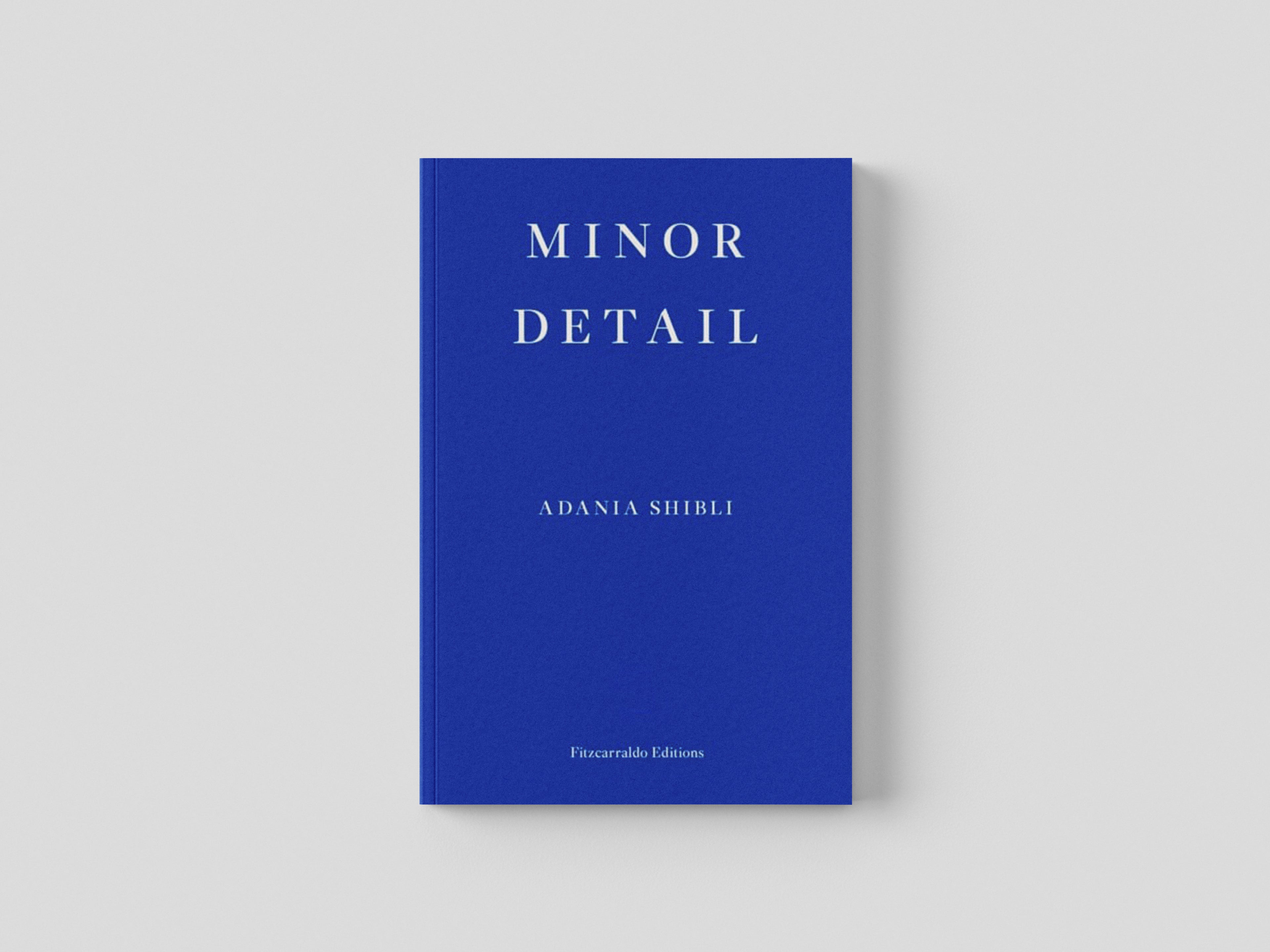 Minor Detail by Adania Shibli; 9781913097172