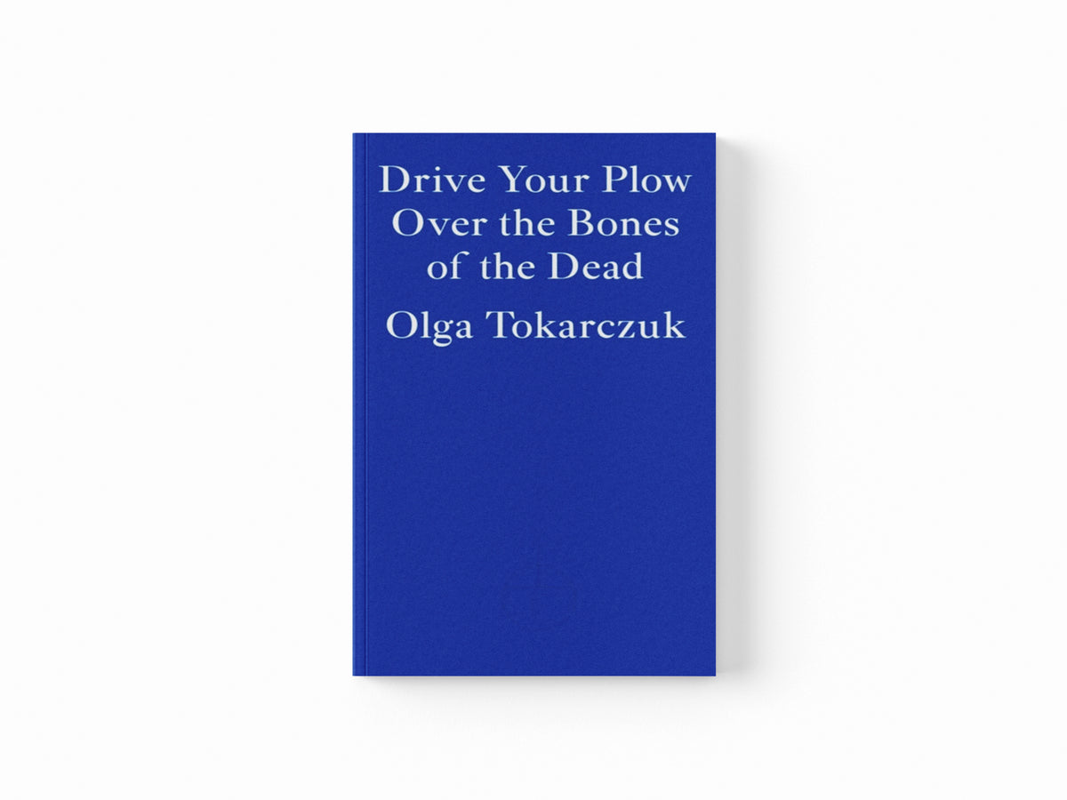 Drive Your Plow Over the Bones of the Dead