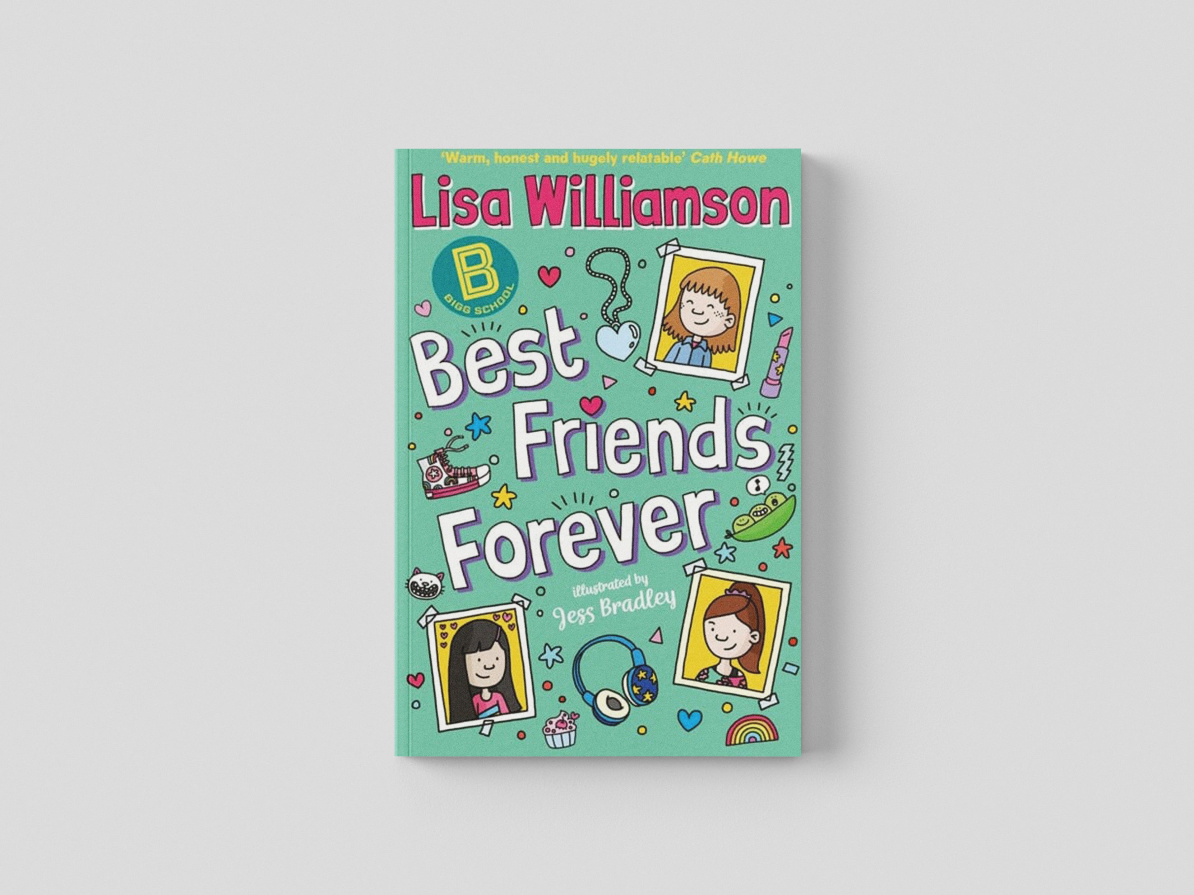 Bigg School: Best Friends Forever by Lisa Williamson; 9781913101558