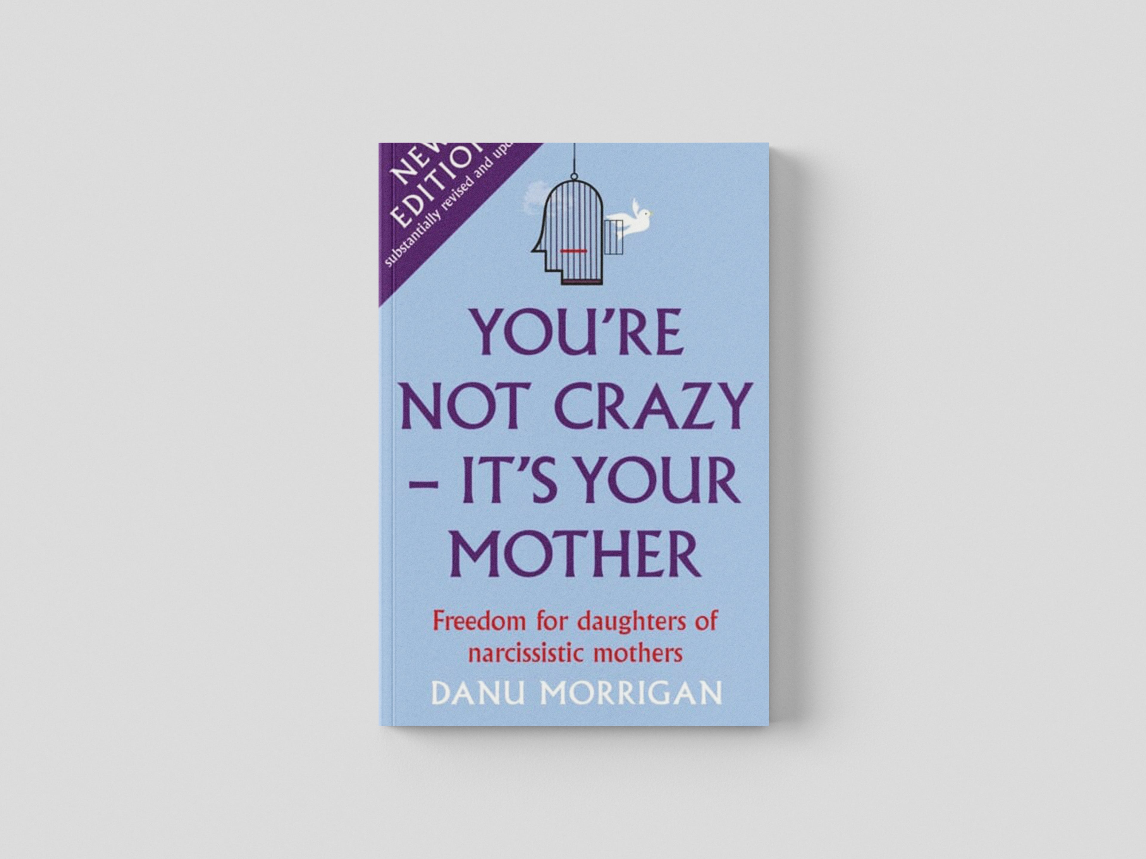 You're Not Crazy - It's Your Mother by Danu Morrigan; 9781913657116