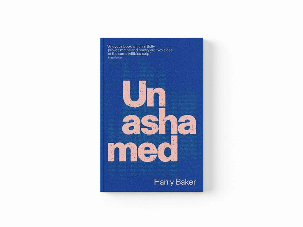 Unashamed by Harry Baker; 9781913958374