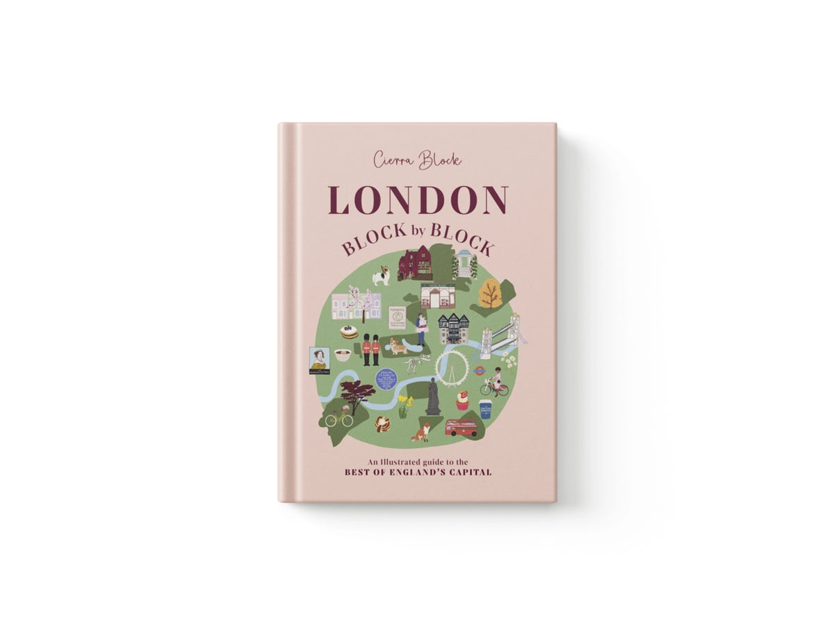 London, Block by Block : An illustrated guide to the best of England's capital