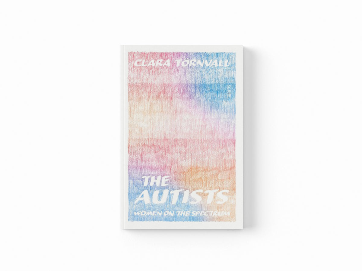 The Autists by Clara Tornvall; 9781914484810