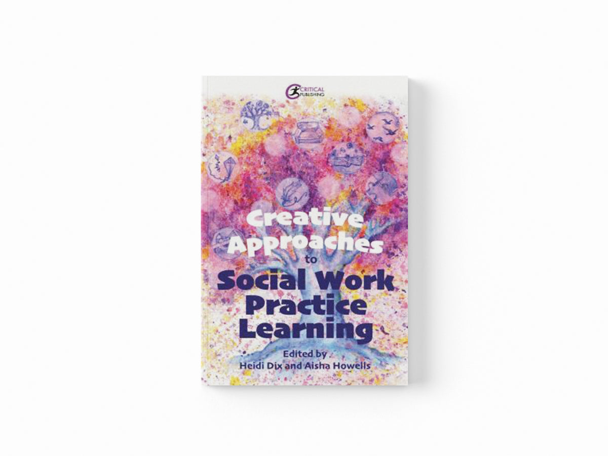 Creative Approaches to Social Work Practice Learning; 9781915080011
