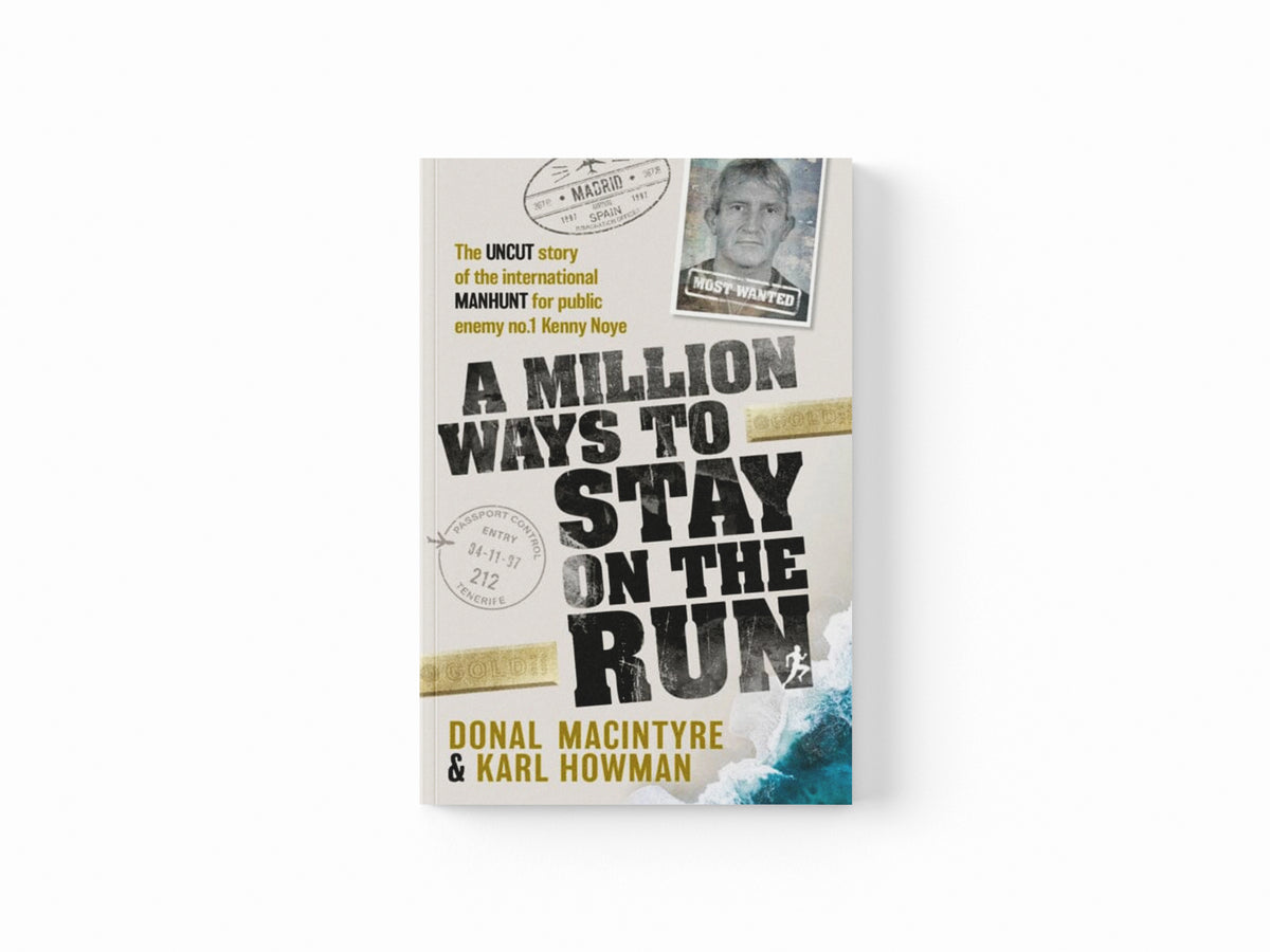 A Million Ways to Stay on the Run : The uncut story of the international manhunt for public enemy no.1 Kenny Noye" → "A Million Ways to Stay on the Run : The uncut story of the international manhunt for public enemy no.1 Kenny Noye"