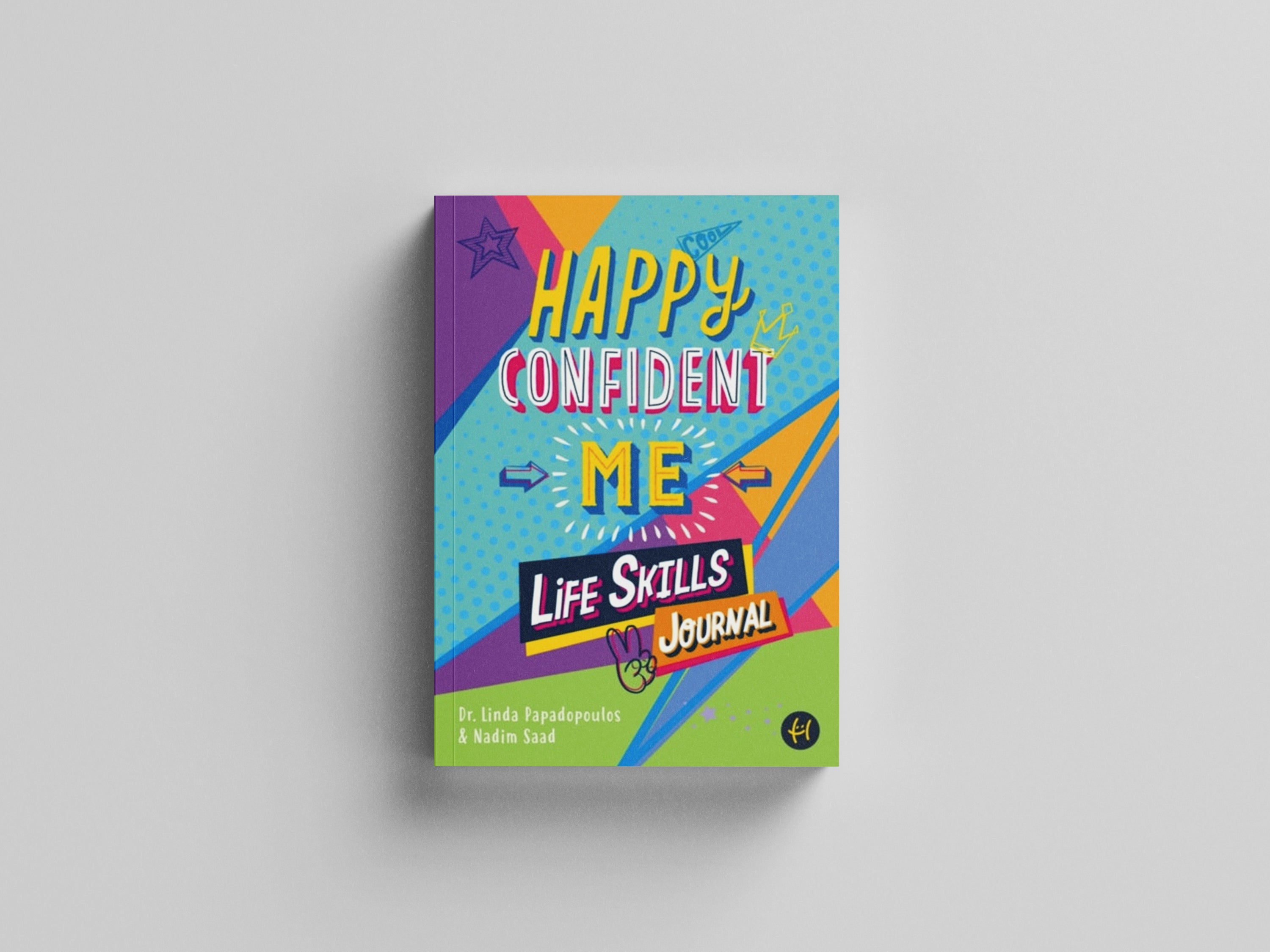 Happy Confident Me Life Skills Journal by Linda Papadopoulos; 9781916387089