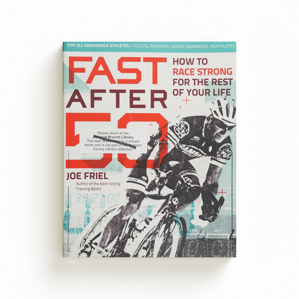Fast After 50 by Joe Friel; 9781937715267