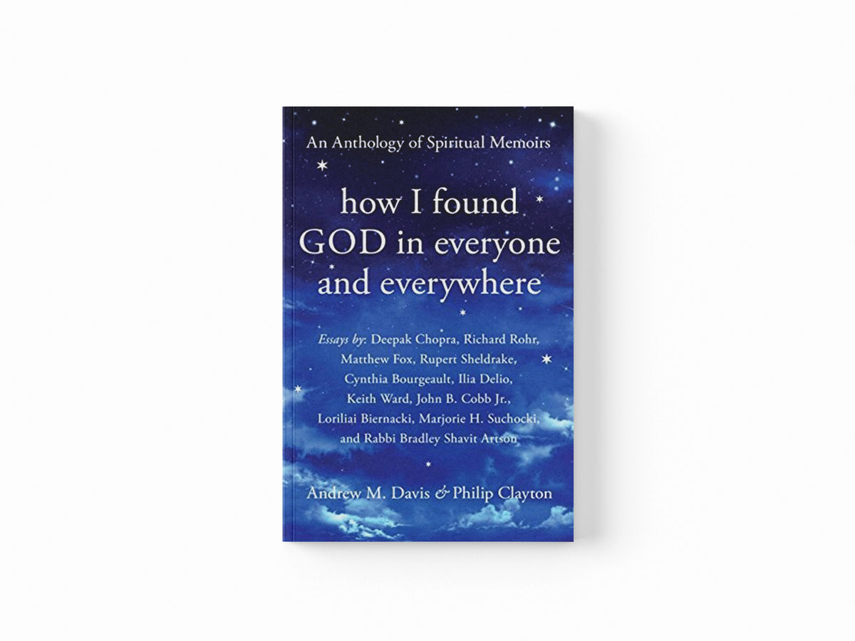 How I Found God in Everyone and Everywhere; 9781939681881