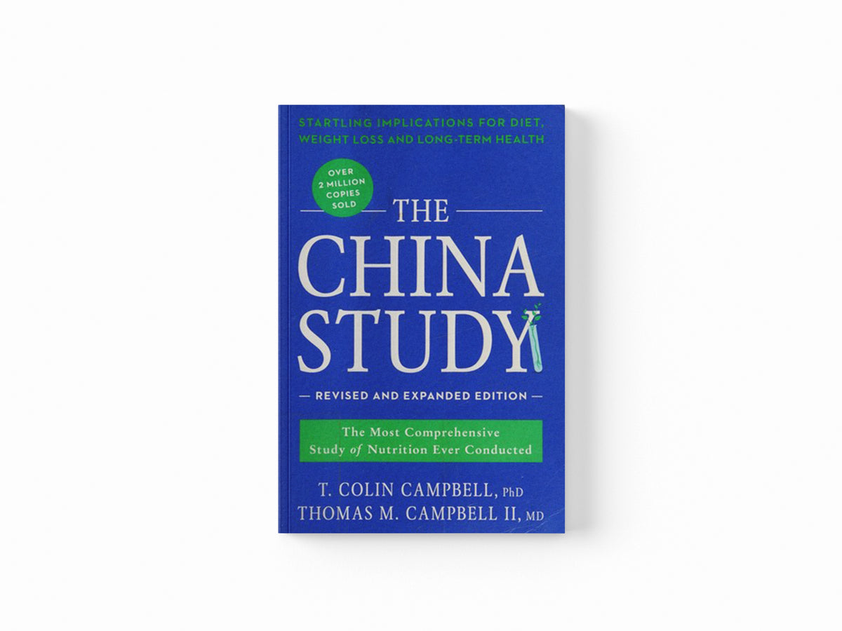 The China Study: Revised and Expanded Edition by T. Colin, Ph.D. Campbell; Thomas M. Campbell II; 9781941631560