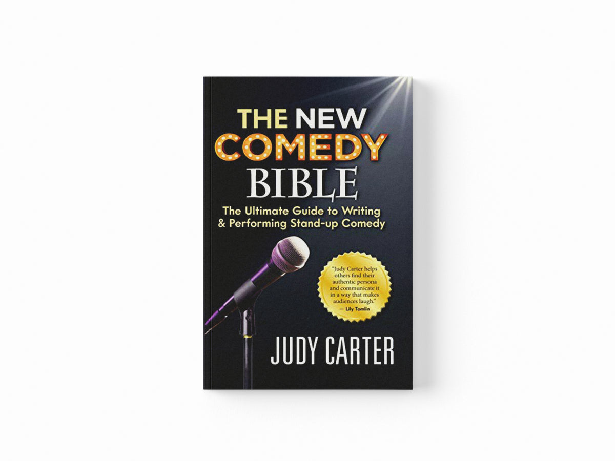 The NEW Comedy Bible by Judy Carter; 9781947480841