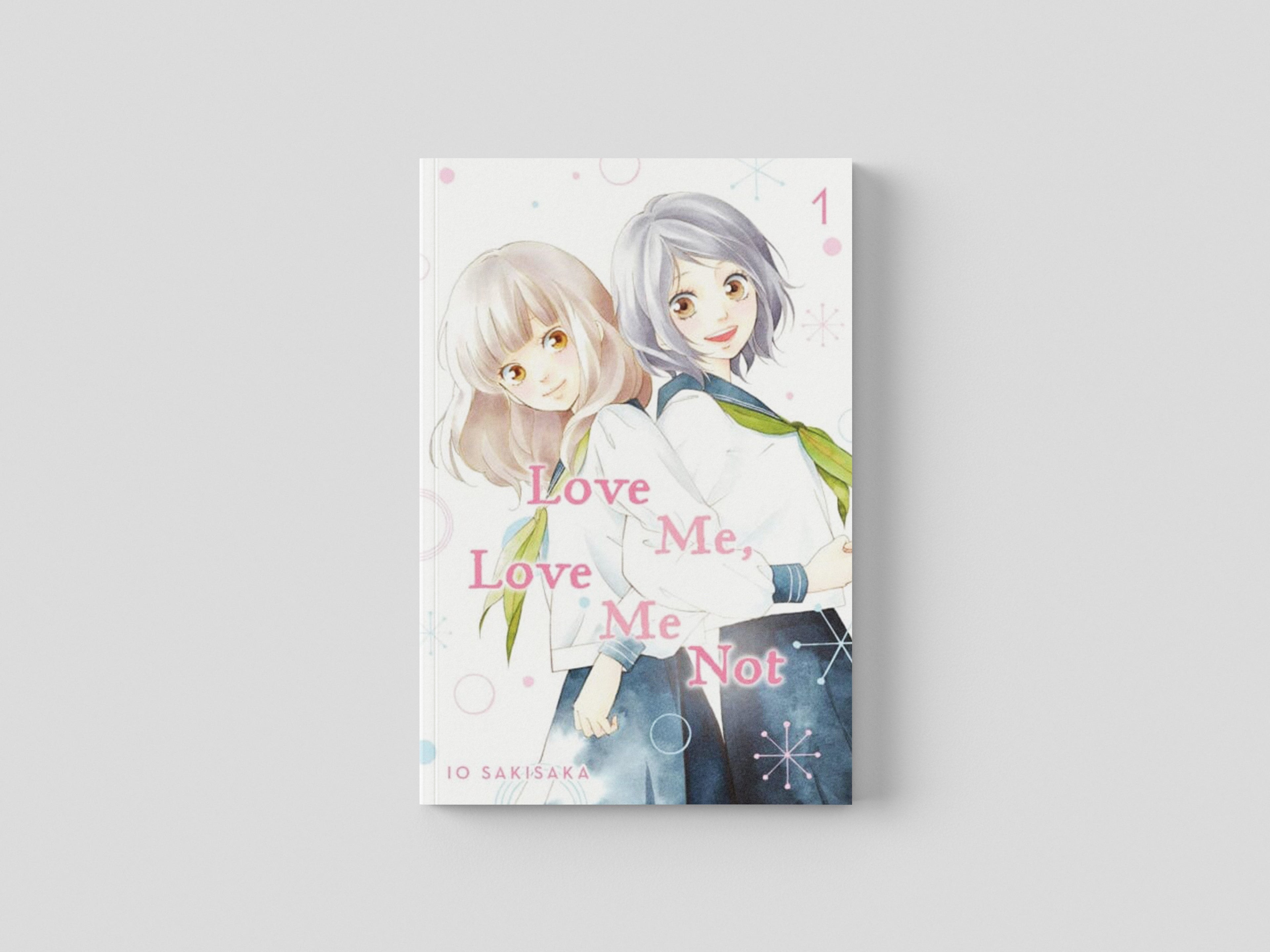 Love Me, Love Me Not, Vol. 1 by Io Sakisaka; 9781974713097
