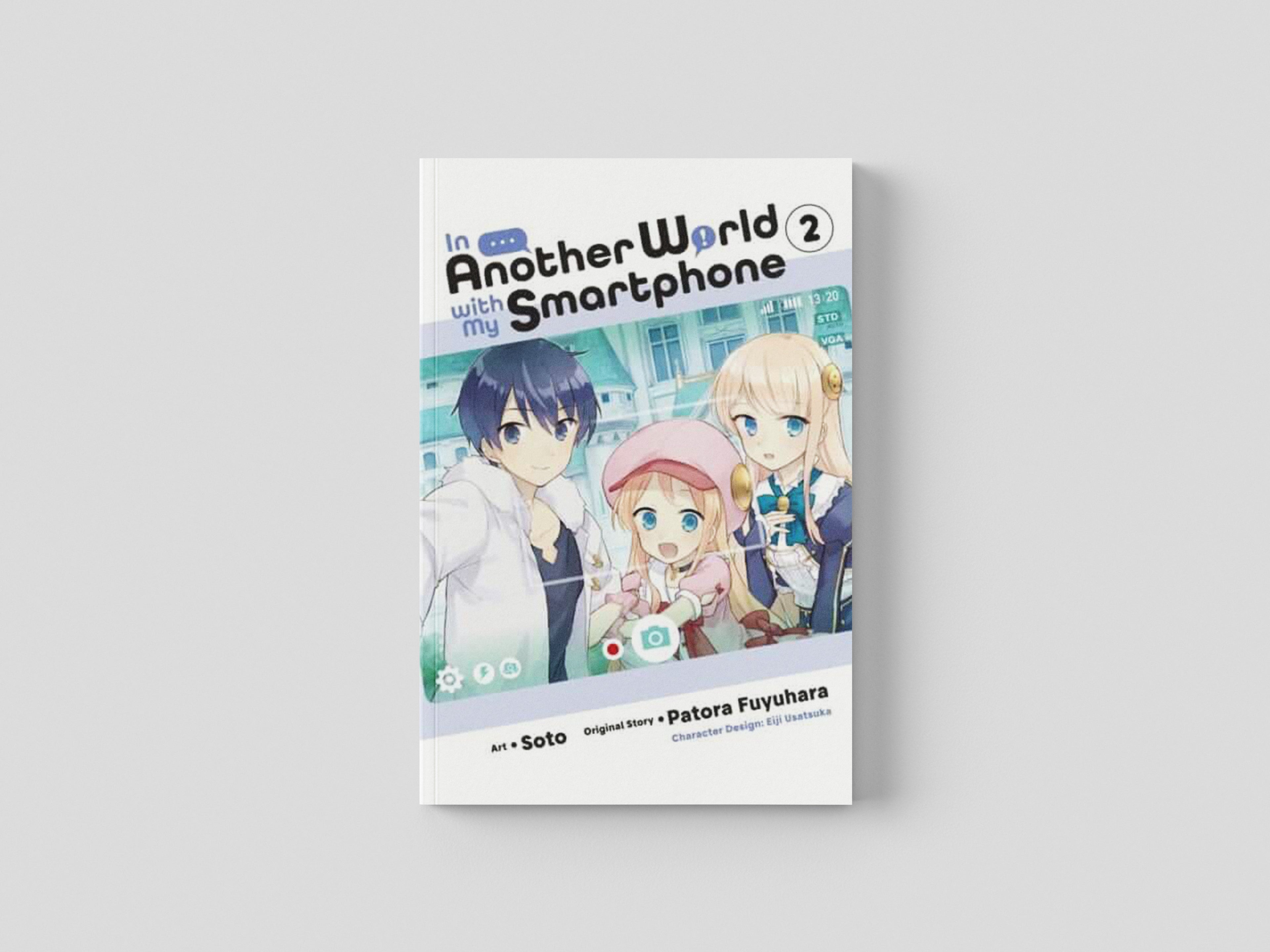 In Another World with My Smartphone, Vol. 2 (manga) by Soto; 9781975321055